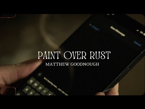 Paint Over Rust (Official Video)