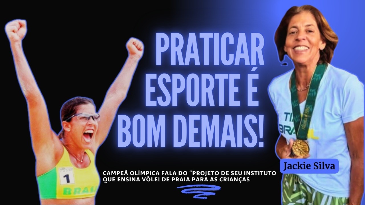 JACKIE SILVA fala dos benefícios do vôlei de praia para o CORPO e para a CABEÇA