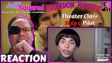 Theater Class - S1 Ep 1: Pilot︱REACTION (Brandon Rogers)