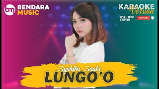 LUNGO'O - SYAHIBA SAUFA - DANGDUT KOPLO - (KARAOKE VERSION)