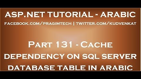 Cache dependency on sql server database table in arabic