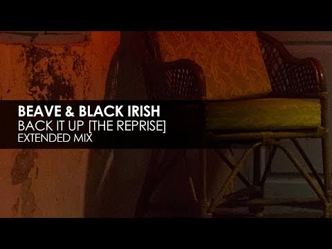 Beave & Black Irish - Back It Up [The Reprise] [Teaser] - Beave & Black Irish - Back It Up [The Reprise] [Teaser]