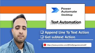Append Line to text and Get Subtext Action in MS Power Automate desktop || MS PAD Tutorial - 42