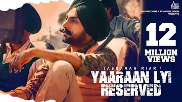 Yaaraan Lyi Reserved | ( Full HD) | Jaskaran Riar Ft. Prabh Grewal | New Punjabi Songs 2019