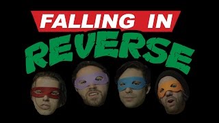 Falling In Reverse - Heroes In A Half Shell by Falling In Reverse 152,431 views 8 years ago 4 minutes, 3 seconds