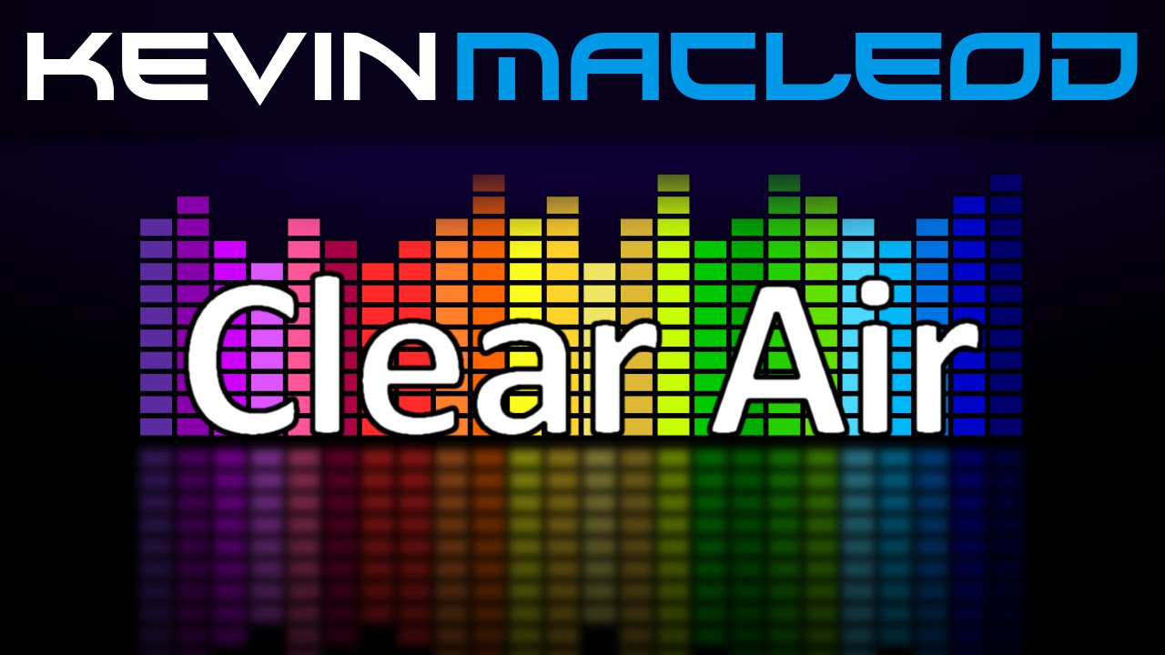 Kevin MacLeod: Clear Air 