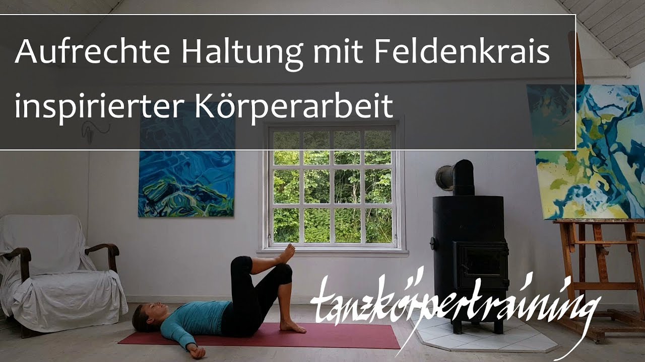 Aufrechte Haltung mit Feldenkrais-inspirierter Körperarbeit