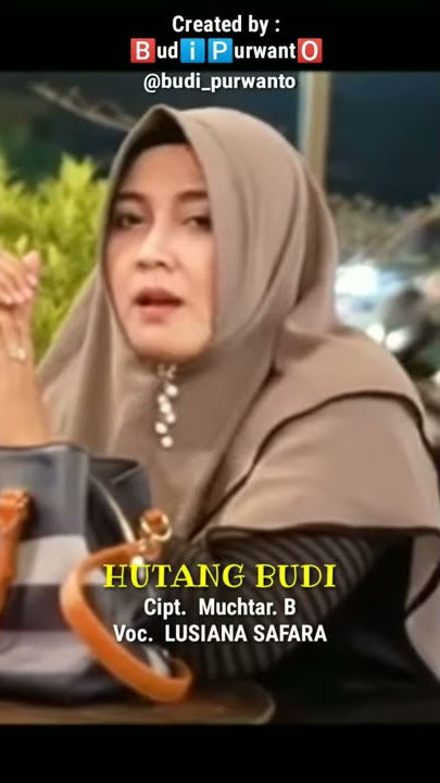 Hutang Budi - (Cover Lusiana Safara)TikTok Dangdut Cover @budi_purwanto