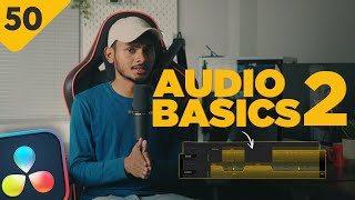 AUDIO EDITING in EDIT TAB | DaVinci Resolve 19 | Class 50 - Hindi