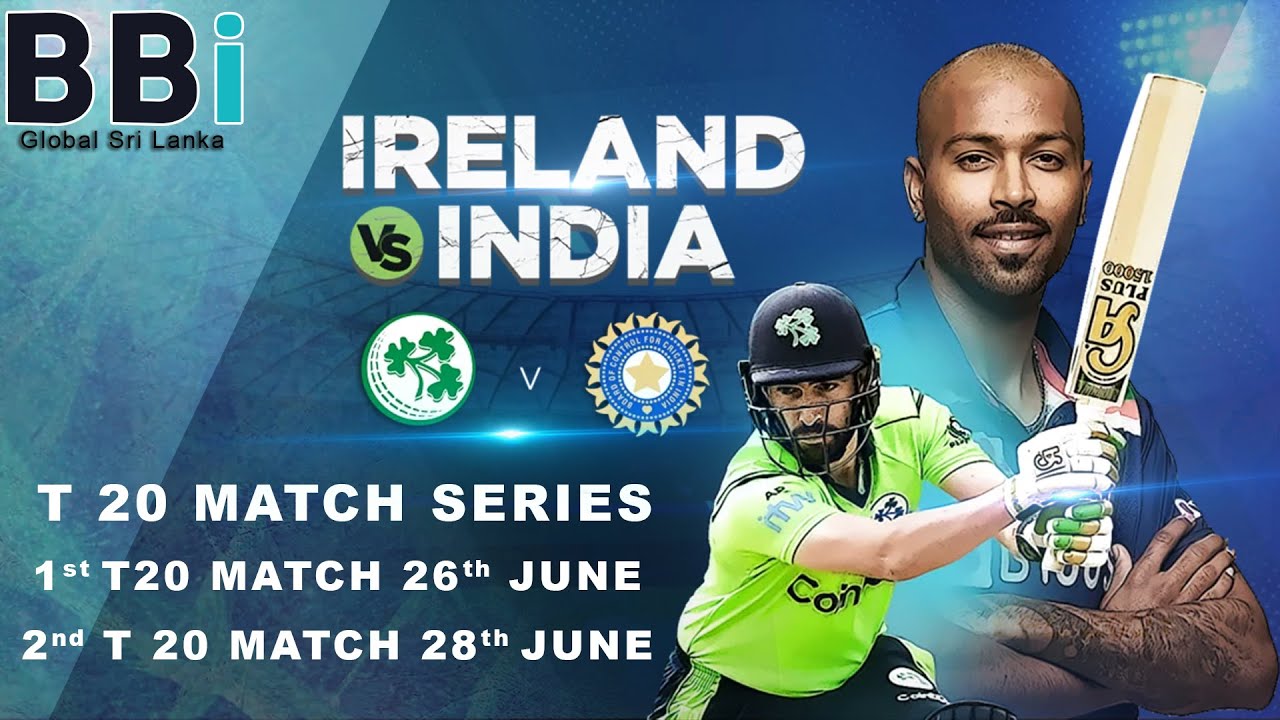India Tour Of Ireland 1st T20 Match 2022 Match Details and Both Teams Squad IND Playing 17 & IRE 14