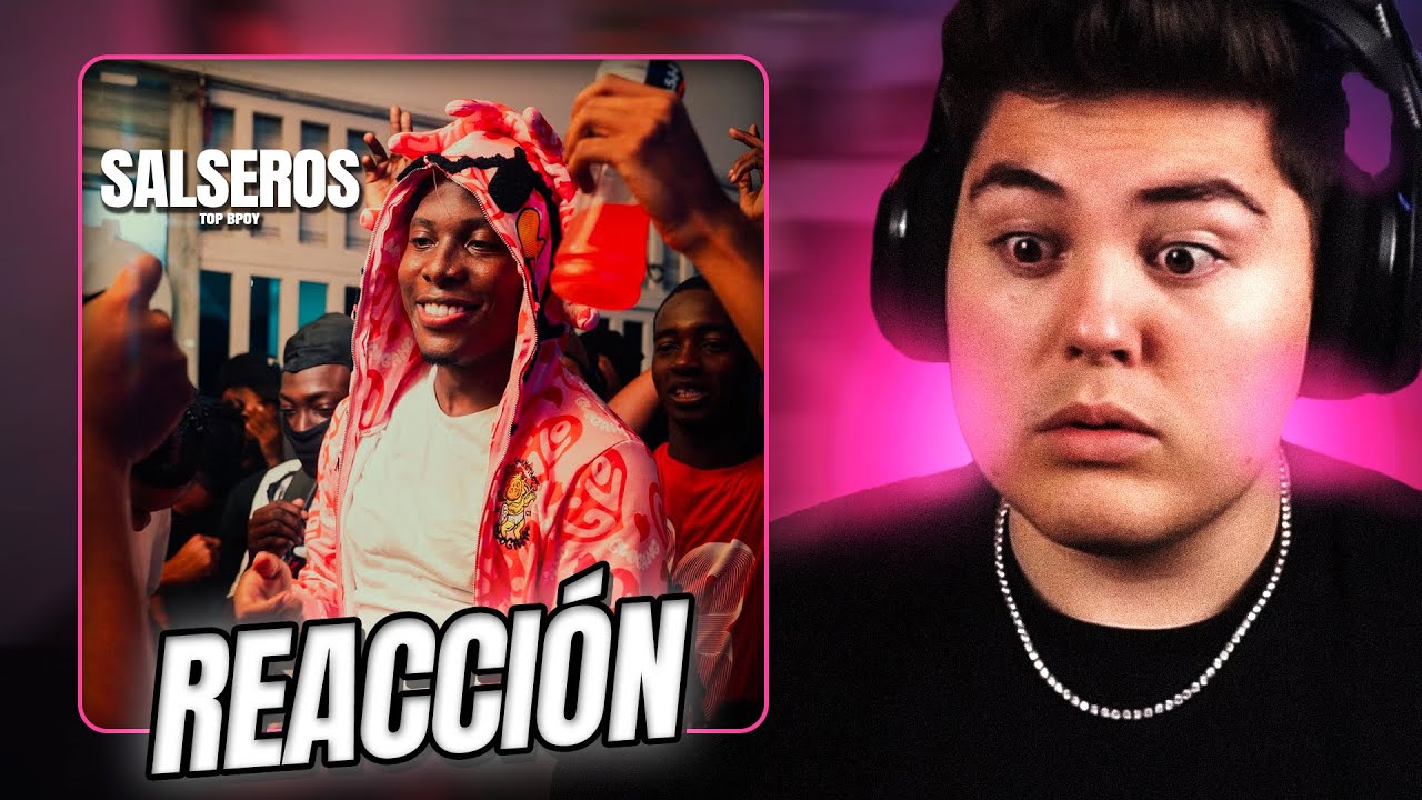 REACCIÓN A TOPBOY - SALSEROS | elwerik