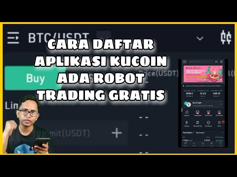 CARA DAFTAR APLIKASI KUCOIN ADA ROBOT TRADING GRATIS