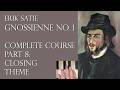 Satie: Gnossienne No. 1 (8/19: Closing Theme)