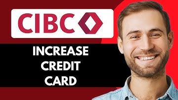 HOW TO INCREASE CIBC CREDIT CARD LIMIT 2025  (FULL GUIDE)