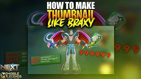 How to make thumbnail like Braxy - Thumbnail tutorial | MLBB