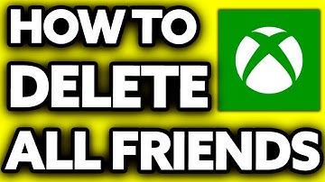 How To Delete All Xbox Friends At Once [2025]