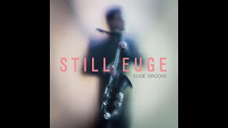 Euge Groove. Tonight, in The Jazz Room. Please Mr. Groove and Let's Chill
