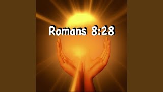 Romans 8:28 (Amplified Bible)