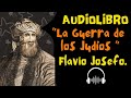 La Guerra De Los Judíos Flavio Josefo AUDIOLIBRO PRIMEARA PARTE Vida De Flavio Josefo La Guerra De Los Judíos Flavio Josefo AUDIOLIBRO PRIMEARA PARTE Vida De Flavio Josefo