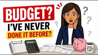 How to Start a Budget When You’ve Never Budgeted Before (Budgeting for Beginners)