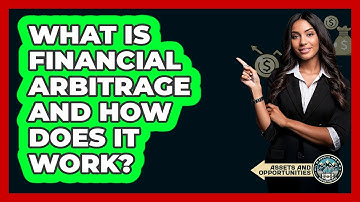 What Is Financial Arbitrage And How Does It Work? - AssetsandOpportunity.org