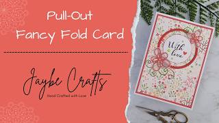 Beautiful Pull-Out Fancy Fold Card