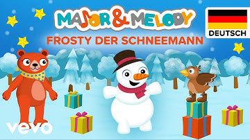 Major & Melody - Frosty, der Schneemann (Christmas songs for kids - German)