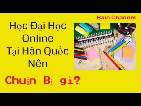Học Đại Học Online ở Hàn Quốc nên chuẩn bị gì? Cùng Rain chuẩn bị cho học kỳ mới nào..ố yeah