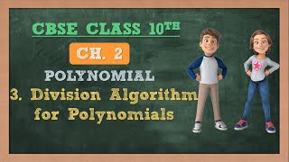 Class 10 Maths Chapter 2 Polynomial | Division Algorithm for Polynomials
