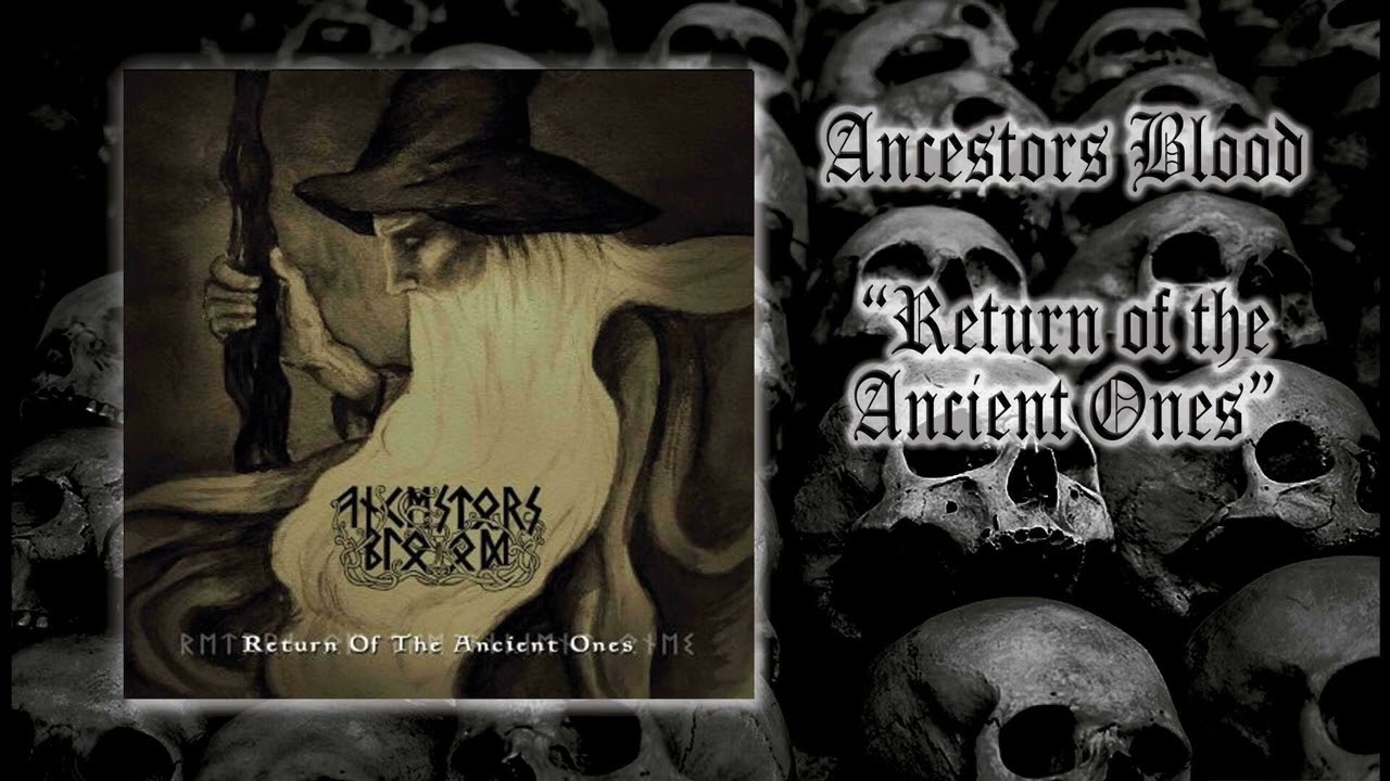 Ancestors Blood - Return of the Ancient Ones