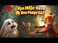Kya Miljo Hero Ban Paaye Ga? | Emotional Jungle Story 🦊#Miljo#KidsCartoon#EmotionalStory#3DAnimation