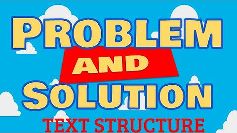 Problem and Solution Text Structure