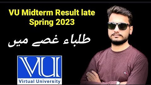 VU Midterm result spring 2023 is not announced yet, i don