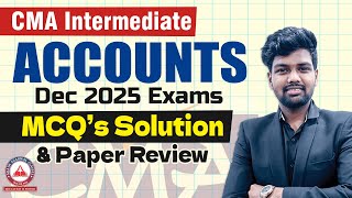 CMA Inter Paper 6 Financial Accounting MCQ Solution & Paper Review | Dec 2025 Exams