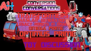 Conversion Conversations: Transformers Generations Legacy Haslab Omega Prime Optimus Prime