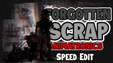[FNaF | Speed Edit] Making Forgotten Scrap Animatronics (Speed Edit #95)