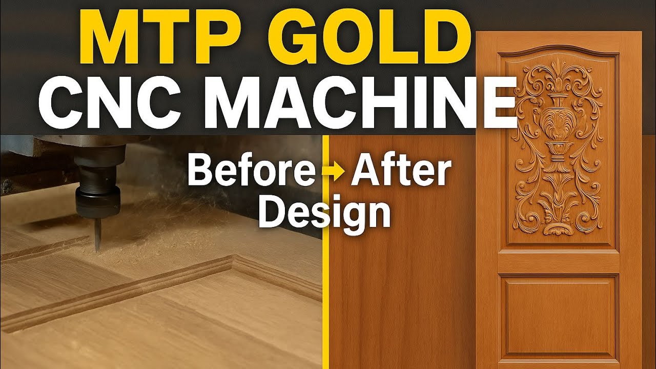 MTP GOLD CNC Machine Design | Wooden Door, Window & Showpiece Manufacturer | All India Supply
