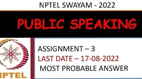 Public Speaking | Assignment- 3 | Most Probable Answer | Week-3 | NPTEL-22