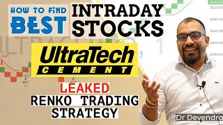HOW TO FIND BEST intradaystocksfortomorrow  LEAKED RENKO TRADING STRATEGY FOR ultratechcement