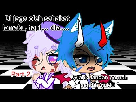 " Di jaga oleh sahabat lamaku, tapi... Dia... " |Part 2| #capcut #gachaclub #subscribe #fypシ゚viral