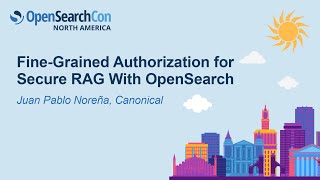 Celebrity Fine-Grained Authorization for Secure RAG With OpenSearch - Juan Pablo Noreña, Canonical Profile