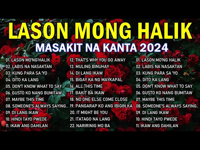 LASON MONG HALIK - Tagalog Pamatay Puso Love Song Collection Playlist 2024 class=