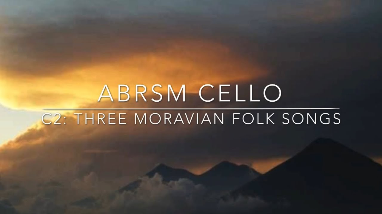 C2 Three Moravian Folk Songs, Leoš Janáček, ABRSM Cello Grade 5, 2020