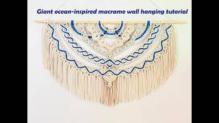 🌊 Giant Ocean-Themed Macramé Wall Hanging Tutorial (140 cm x 80 cm) | Part 2