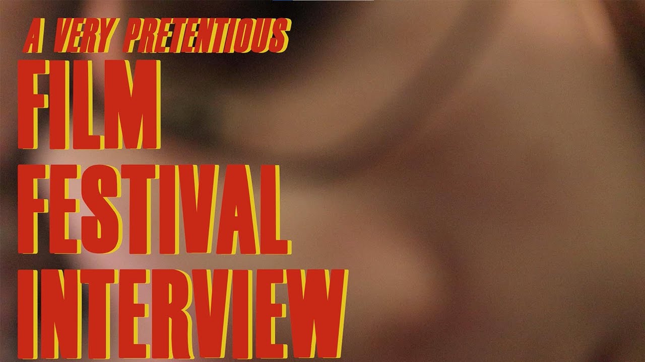 A Very Pretentious Director's Interview