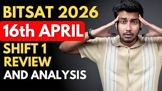 Bitsat 2026 16Th April Shift - 1 Review And Analysis Easiest Shift?