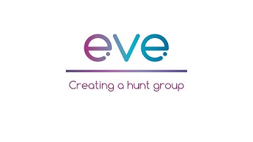 eve user guide - creating a hunt group