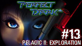 PERFECT DARK Walkthrough Gameplay Xbox One X Part 13 - PELAGIC II EXPLORATION - PELAGIC 2