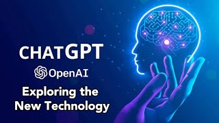 Exploring the Capabilities of ChatGPT : Exploring the New Technology