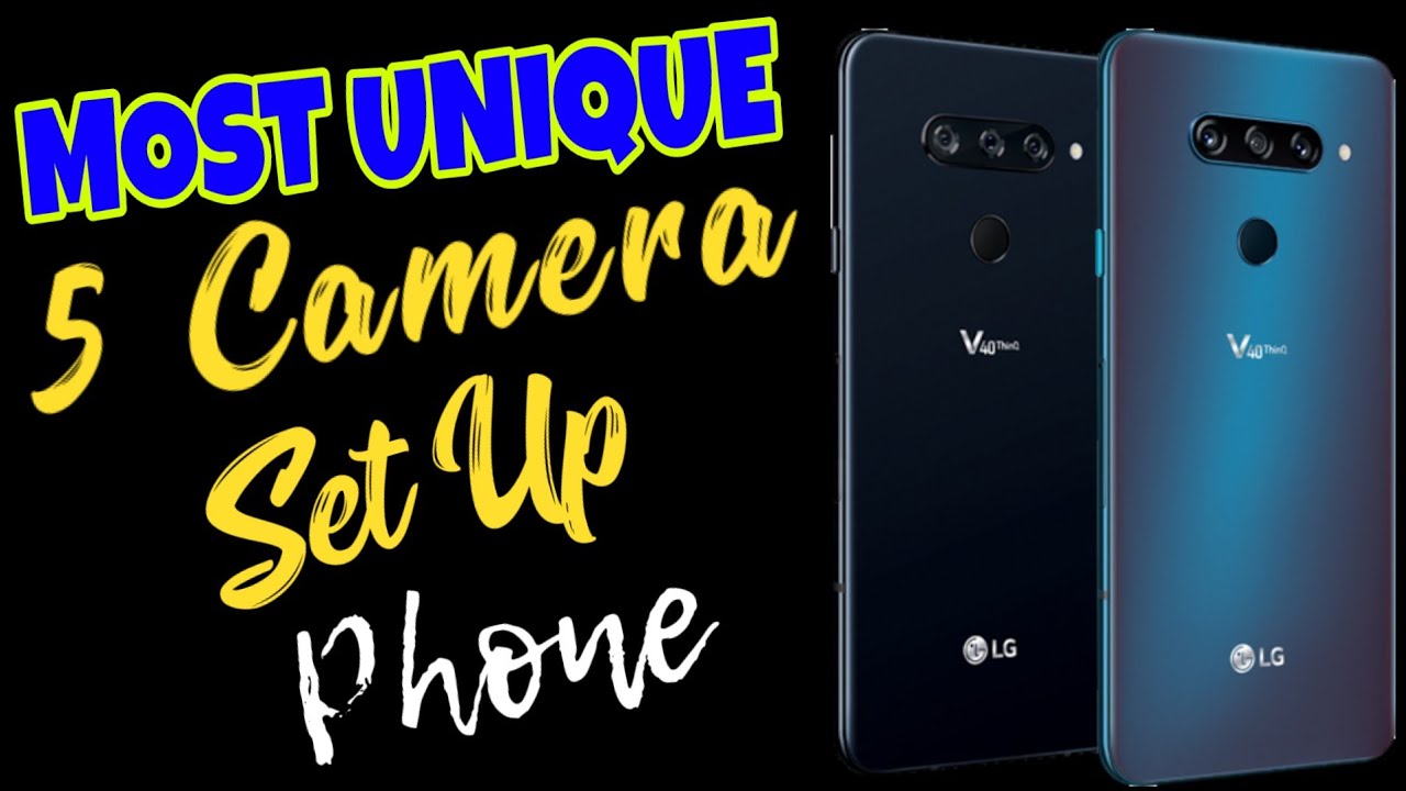 Future Camera Set Up Of Mid Range Phones | LG V40 ThinkQ Penta Camera Set Up Explained